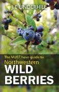 Guide to Northwestern Wild Berries