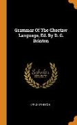 Grammar of the Choctaw Language, Ed. by D. G. Brinton