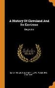 A History of Cleveland and Its Environs