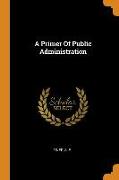 A Primer of Public Administration