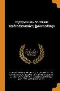 Symposium on Naval Hydrodynamics, [proceedings