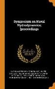 Symposium on Naval Hydrodynamics, [proceedings