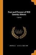 Past and Present of Will County, Illinois, Volume 2