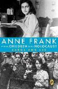 Anne Frank and the Children of the Holocaust