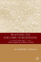 Teaching the Rhetoric of Resistance