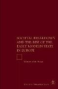 Societal Breakdown and the Rise of the Early Modern State in Europe