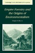 Empire Forestry and the Origins of Environmentalism