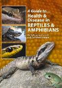 A Guide to Health & Disease in Reptiles & Amphibians