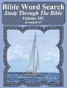 Bible Word Search Study Through the Bible: Volume 101 Jeremiah #3