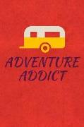 Adventure Addict: A Notebook Journal for Travelers