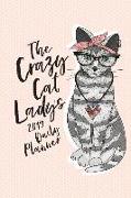 The Crazy Cat Lady's 2019 Daily Planner: The Cat Lover's Agenda Planner and Personal Organizer