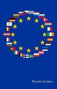 Europäische Union: Flagge, Notizbuch, Urlaubstagebuch, Reisetagebuch Zum Selberschreiben