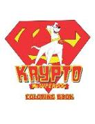 Krypto the Superdog Coloring Book: Coloring Book for Kids and Adults, This Amazing Coloring Book Will Make Your Kids Happier and Give Them Joy