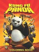 Kung Fu Panda Coloring Book: Coloring Book for Kids and Adults, This Amazing Coloring Book Will Make Your Kids Happier and Give Them Joy