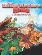 Land Before Time Coloring Book: Coloring Book for Kids and Adults, This Amazing Coloring Book Will Make Your Kids Happier and Give Them Joy