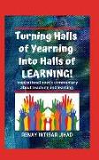 Turning Halls of Yearning Into Halls of Learning: Inspirational Poetic Commentary about Teaching and Learning in an Urban School Setting