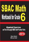 Sbac Math Workbook for Grade 6: Abundant Exercises and Two Full-Length Sbac Math Practice Tests