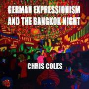 German Expressionism and the Bangkok Night
