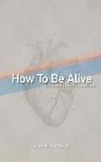How to Be Alive: The Spiritual Metabolism