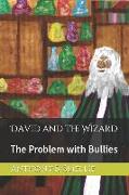 David and the Wizard: The Problem with Bullies