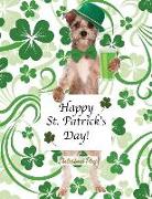 Sketchbook Plus: Happy St. Patrick's Day: 100 Large High Quality Sketch Pages (Irish Doggy)