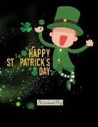 Sketchbook Plus: Happy St. Patrick's Day: 100 Large High Quality Sketch Pages (Irish Leprechaun)