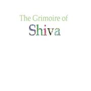The Grimoire of Shiva