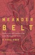 Meander Belt: Family, Loss, and Coming of Age in the Working-Class South