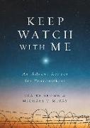 Keep Watch with Me