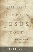 Stories Jesus Told Leader Guide