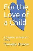 For the Love of a Child: A Collection of Children's Poems