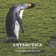 Antarctica: Wonders of an Icy World