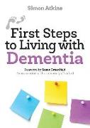 First Steps to Living with Dementia