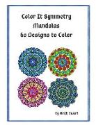 Color It Symmetry Mandalas 60 Designs to Color