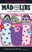 Sleepover Party Mad Libs: World's Greatest Word Game