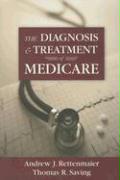 The Diagnosis and Treatment of Medicare
