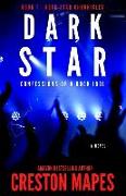 Dark Star: Confessions of a Rock Idol