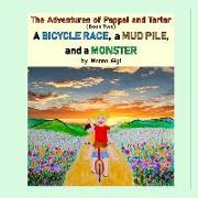 The Adventures of Pappal and Tartar: A Bicycle Race, a Mud Pile, and a Monster