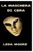 La Maschera Di Cera