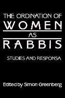 The Ordination of Women as Rabbis: Studies and Responsa
