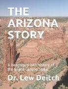 The Arizona Story: A Geography and History of the Grand Canyon State