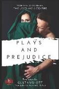 Plays and Prejudice: Two Plays by