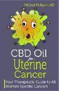 CBD Oil for Uterine Cancer: Explore the Healing Power of CBD Oil on Cancer of the Womb