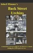Back Street Urchins: A Humorous Account of Life in the Back Street Slums During the 1950's Post War Era