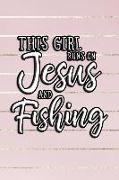 This Girl Runs on Jesus and Fishing: Journal, Notebook