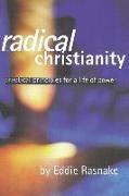 Radical Christianity: Practical Principles for a Life of Power