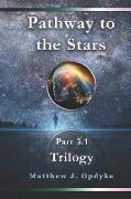 Pathway to the Stars: First Trilogy