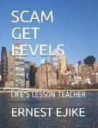 Scam Get Levels: Life's Lesson Teacher