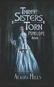 Three Sisters Torn - Penelope - Book 1