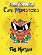 How to Draw Cute Monsters for Kids: Step by Step to Learn Drawing Cute Monsters